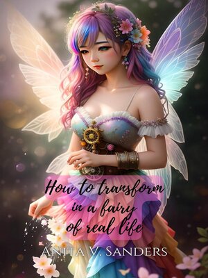cover image of How to Transform in a Fairy of Real Life